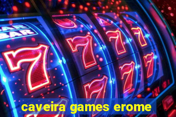 caveira games erome